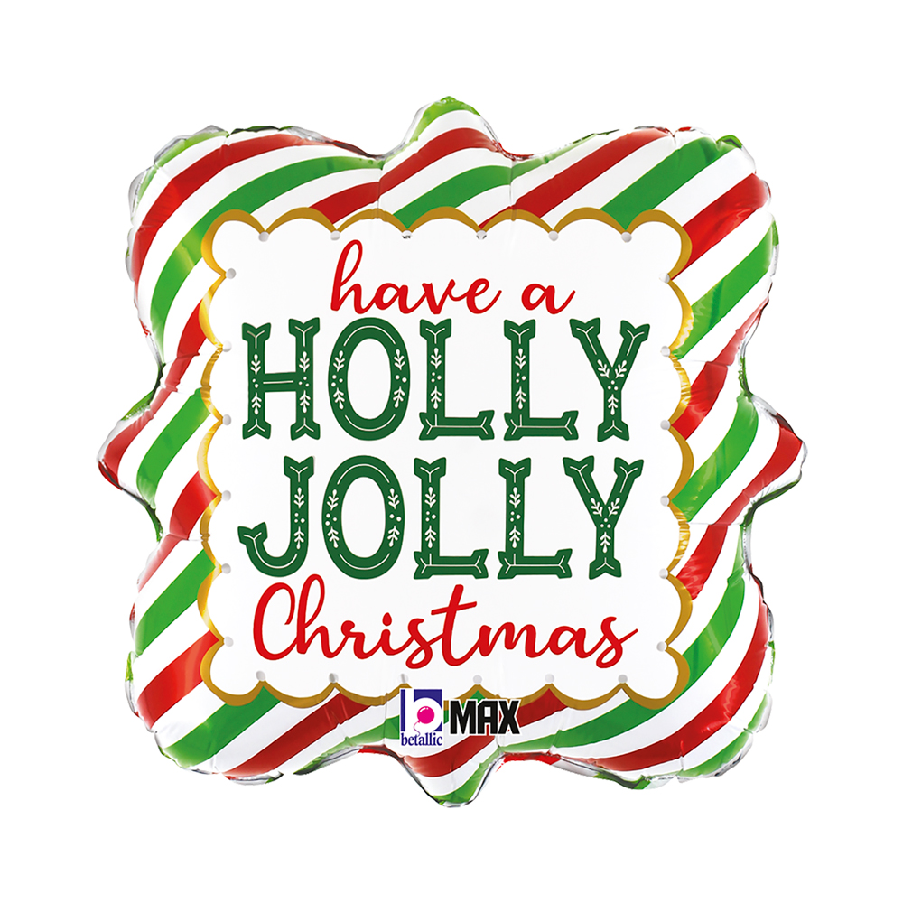 [26233P-P] Have A Holly Jolly Christmas - 18 inch - Betallic