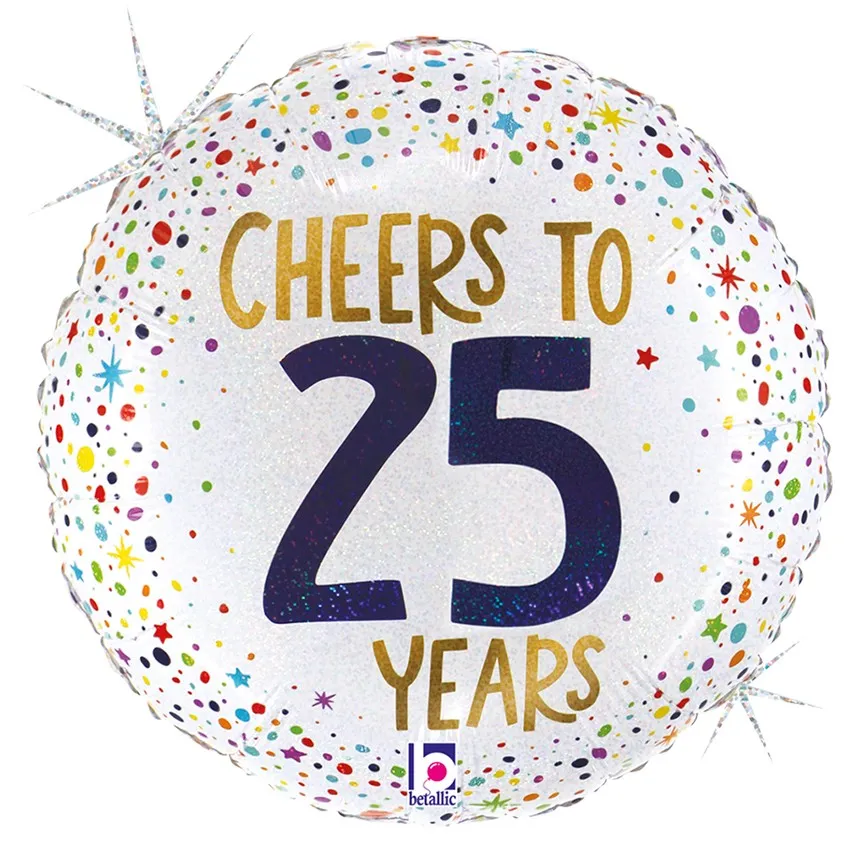 Cheers To 25 Years - 18 inch - Betallic