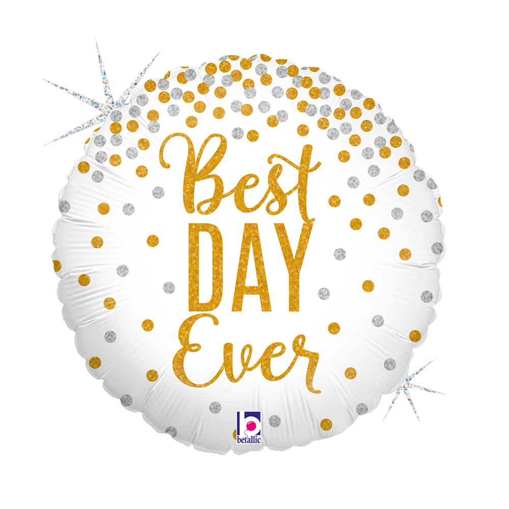 [36589GH-P] Best Day Ever - 18 inch - Betallic