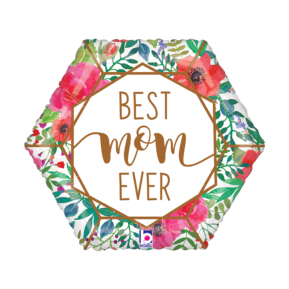 [36937-P] Best Mom Ever - Geo Flowers - 18 inch - Betallic