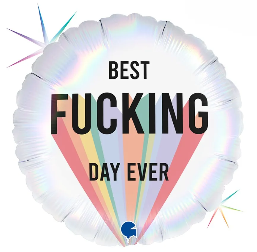 Best Fucking Day Ever - 18 inch - Grabo