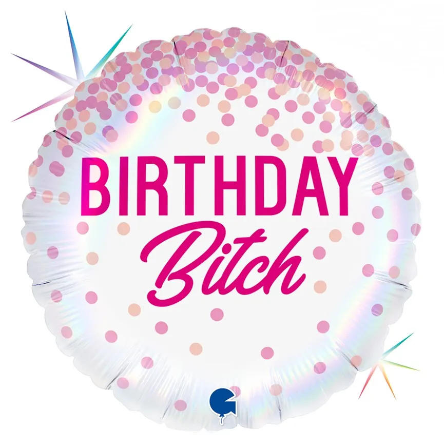 Birthday Bitch - 18 inch - Grabo