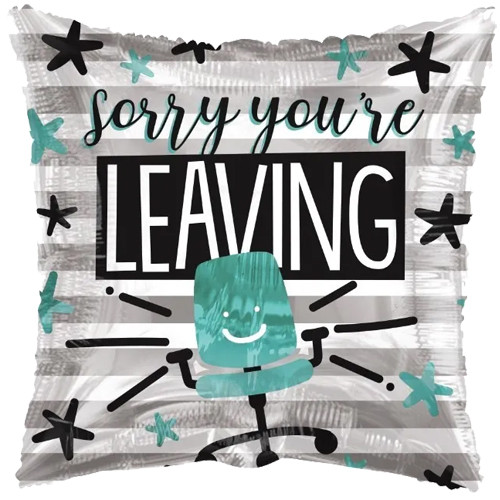 Sorry You're Leaving - 18 inch - ECO - Kaleidoscope